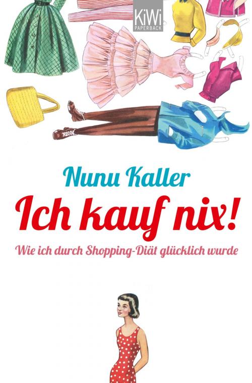 Cover of the book Ich kauf nix! by Nunu Kaller, Kiepenheuer & Witsch eBook