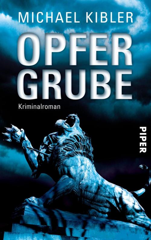 Cover of the book Opfergrube by Michael Kibler, Piper ebooks