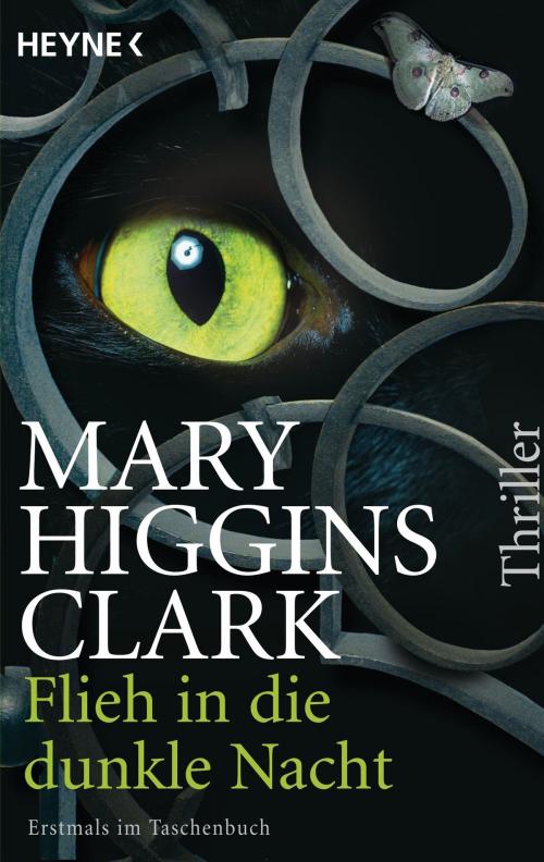 Cover of the book Flieh in die dunkle Nacht by Mary Higgins Clark, Heyne Verlag