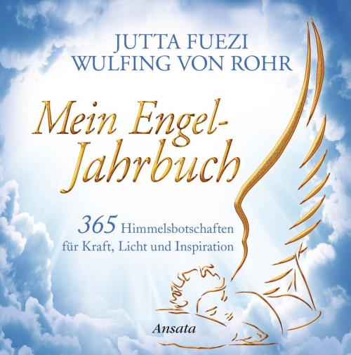 Cover of the book Mein Engel-Jahrbuch by Jutta Fuezi, Wulfing von Rohr, Ansata