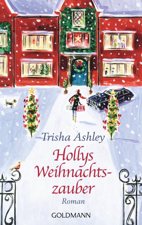 Cover of the book Hollys Weihnachtszauber by Trisha Ashley, Goldmann Verlag