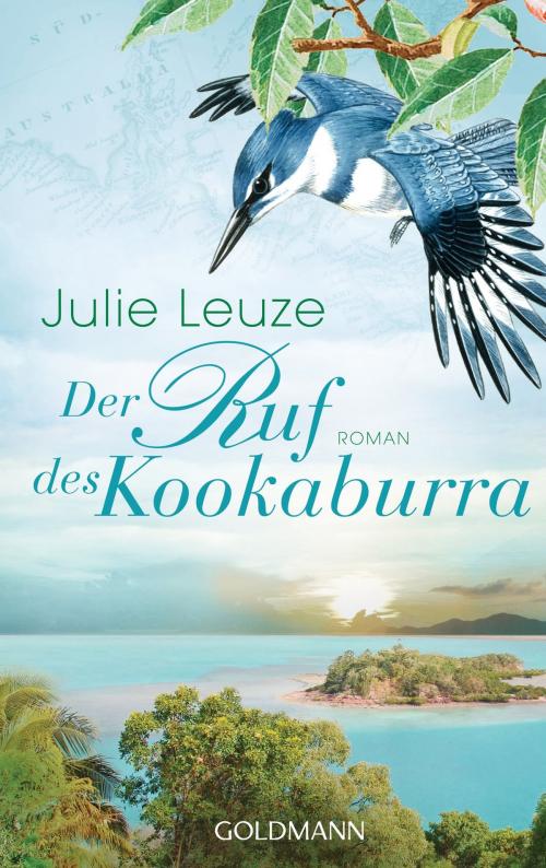 Cover of the book Der Ruf des Kookaburra by Julie Leuze, Goldmann Verlag