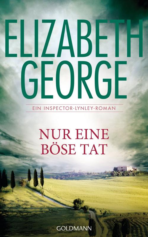 Cover of the book Nur eine böse Tat by Elizabeth George, Goldmann Verlag