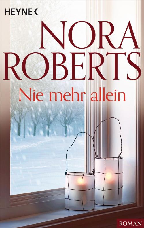 Cover of the book Nie mehr allein by Nora Roberts, Heyne Verlag