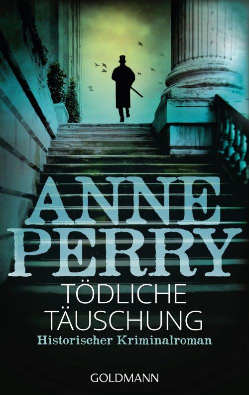 Cover of the book Tödliche Täuschung by Anne Perry, Goldmann Verlag