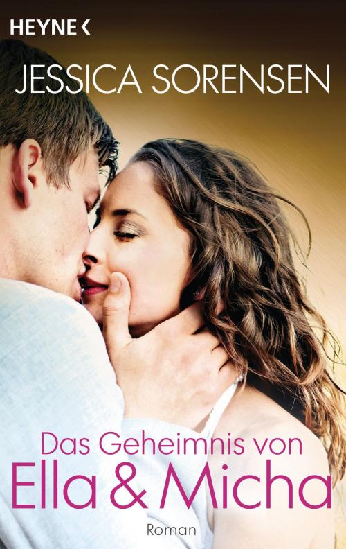 Cover of the book Das Geheimnis von Ella und Micha by Jessica Sorensen, Heyne Verlag