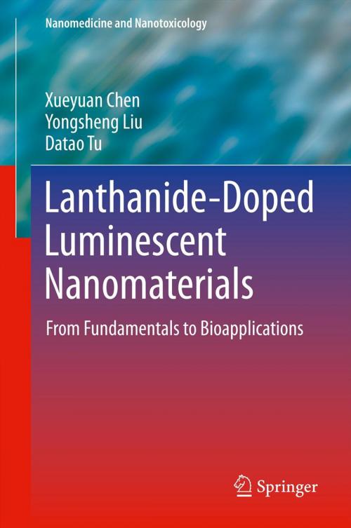 Cover of the book Lanthanide-Doped Luminescent Nanomaterials by Xueyuan Chen, Yongsheng Liu, Datao Tu, Springer Berlin Heidelberg