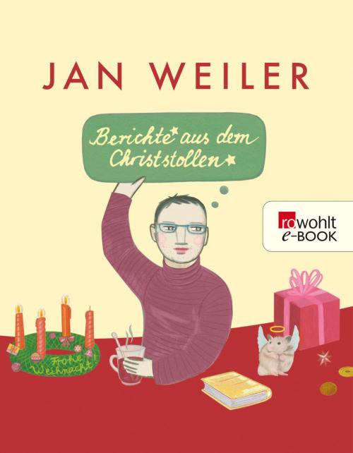 Cover of the book Berichte aus dem Christstollen by Jan Weiler, Rowohlt E-Book