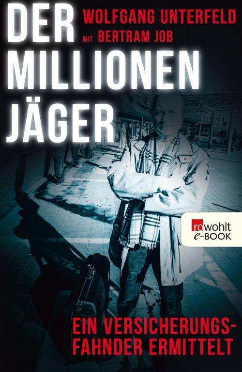 Cover of the book Der Millionenjäger by Wolfgang Unterfeld, Bertram Job, Rowohlt E-Book