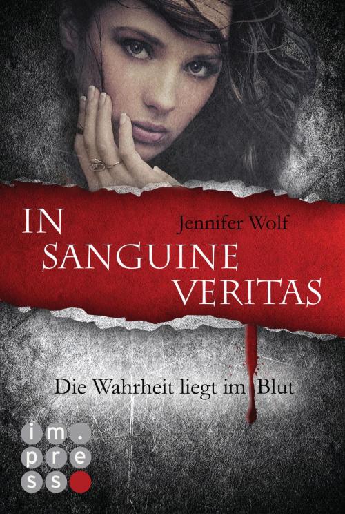 Cover of the book Die Sanguis-Trilogie 1: In sanguine veritas - Die Wahrheit liegt im Blut by Jennifer Wolf, Carlsen