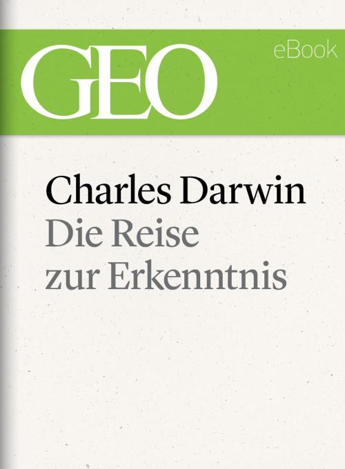 Cover of the book Charles Darwin: Die Reise zur Erkenntnis (GEO eBook) by , GEO