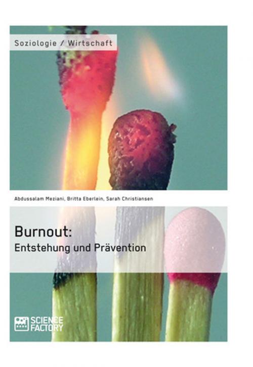 Cover of the book Burnout: Entstehung und Prävention by Abdussalam Meziani, Britta Eberlein, Sarah Christiansen, Science Factory