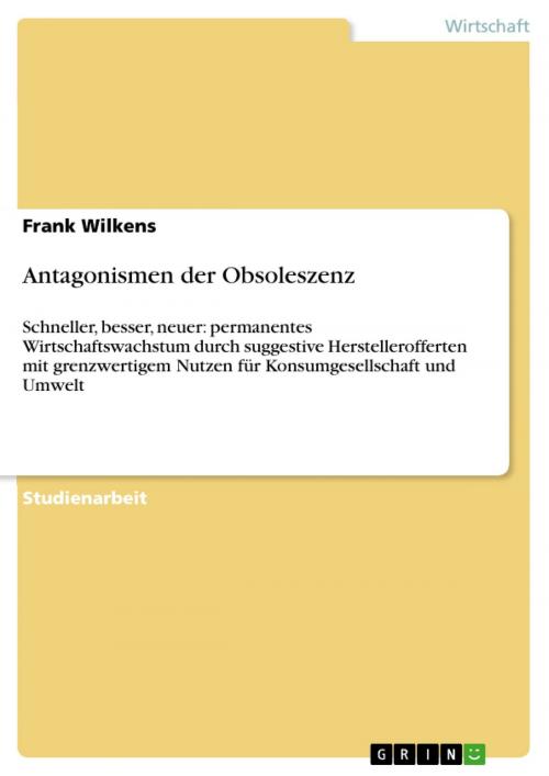 Cover of the book Antagonismen der Obsoleszenz by Frank Wilkens, GRIN Verlag