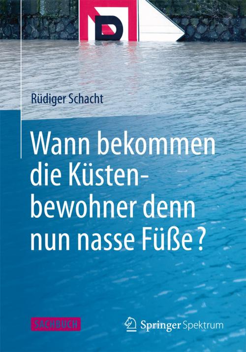 Cover of the book Wann bekommen die Küstenbewohner denn nun nasse Füße? by Rüdiger Schacht, Springer Fachmedien Wiesbaden