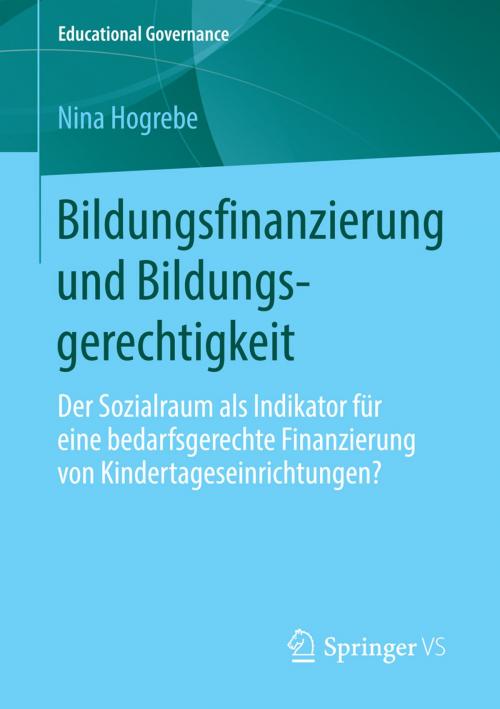 Cover of the book Bildungsfinanzierung und Bildungsgerechtigkeit by Nina Hogrebe, Springer Fachmedien Wiesbaden