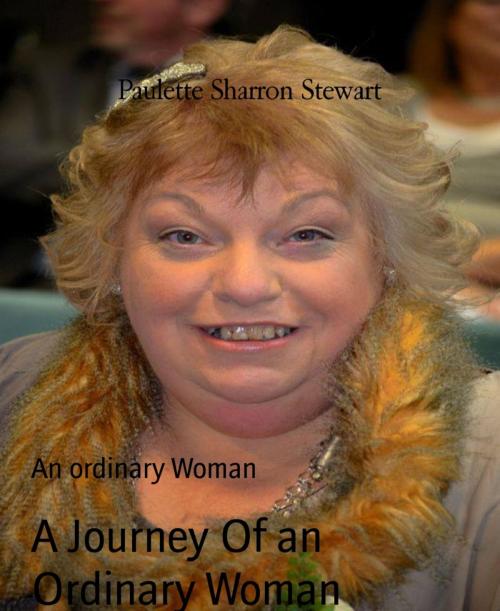 Cover of the book A Journey Of an Ordinary Woman by Paulette Sharron Stewart, BookRix