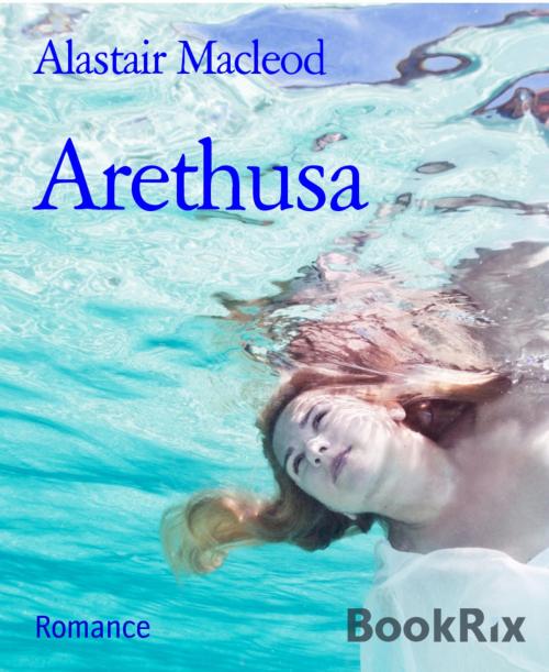 Cover of the book Arethusa by Alastair Macleod, BookRix