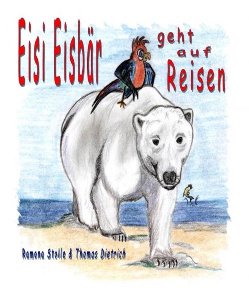 Cover of the book Eisi Eisbär geht auf Reisen by Ramona Stolle, Thomas Dietrich, BookRix