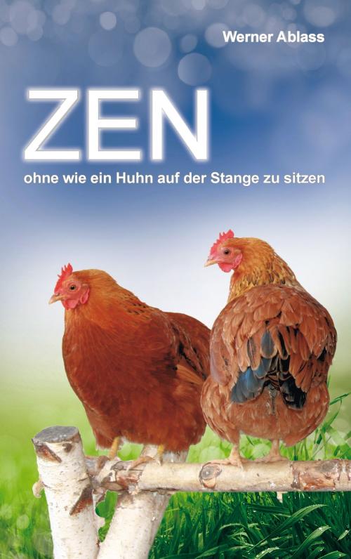 Cover of the book Zen by Werner Ablass, Books on Demand