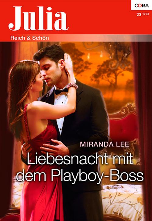 Cover of the book Liebesnacht mit dem Playboy-Boss by Miranda Lee, CORA Verlag