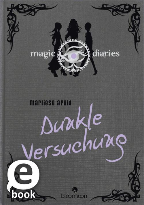 Cover of the book Magic Diaries - Dunkle Versuchung by Marliese Arold, arsEdition