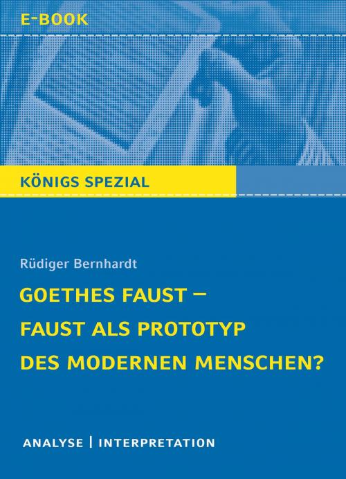 Cover of the book Goethes Faust – Faust als Prototyp des modernen Menschen? by Rüdiger Bernhardt, Bange, C