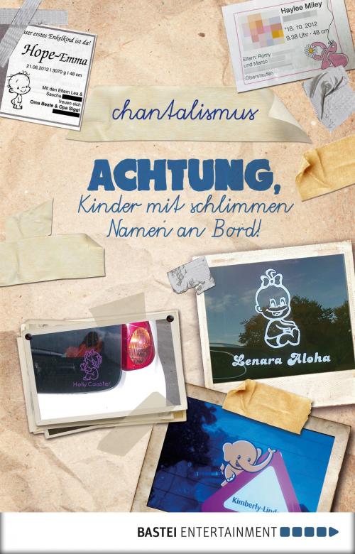 Cover of the book Achtung, Kinder mit schlimmen Namen an Bord! by chantalismus, Bastei Entertainment