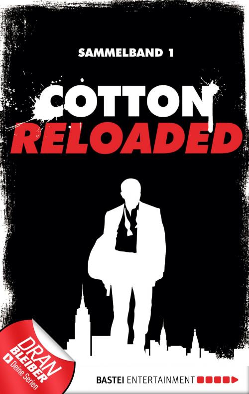 Cover of the book Cotton Reloaded - Sammelband 01 by Mario Giordano, Peter Mennigen, Jan Gardemann, Bastei Entertainment