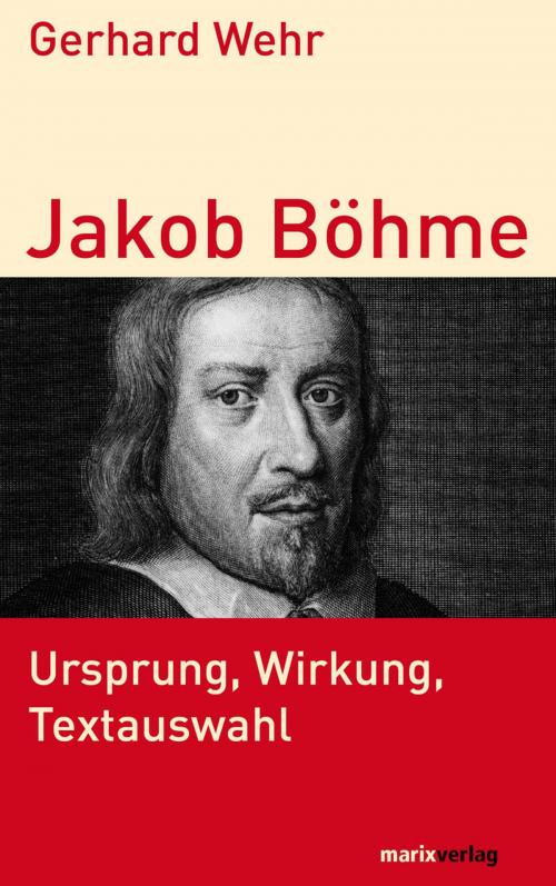 Cover of the book Jakob Böhme by Gerhard Wehr, marixverlag