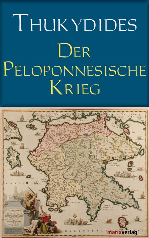 Cover of the book Der Peloponnesische Krieg by Thukydides, Gisela Strasburger, marixverlag
