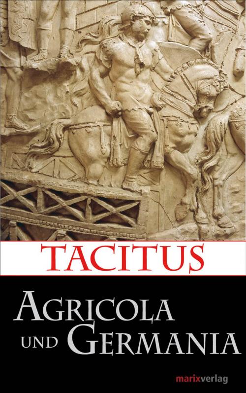 Cover of the book Agricola und Germania by Lenelotte Möller, Tacitus, marixverlag