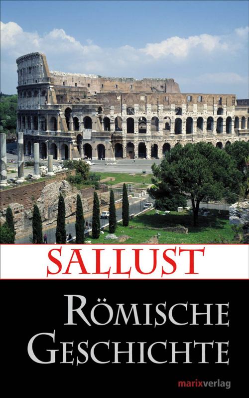 Cover of the book Römische Geschichte by Sallust, Lenelotte Möller, marixverlag