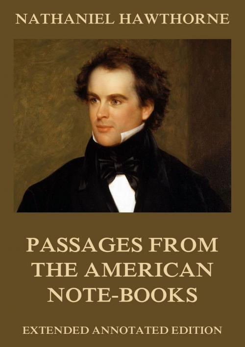 Cover of the book Passages from the American Note-Books by Nathaniel Hawthorne, Jazzybee Verlag