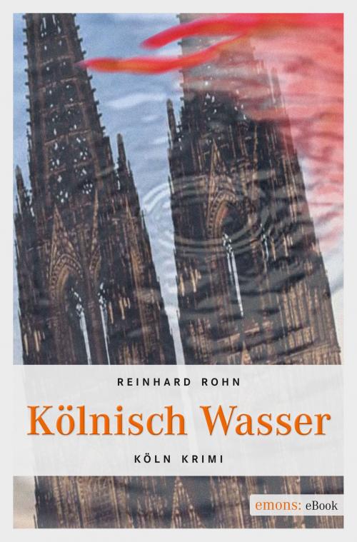 Cover of the book Kölnisch Wasser by Reinhard Rohn, Emons Verlag