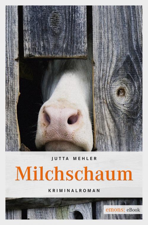 Cover of the book Milchschaum by Jutta Mehler, Emons Verlag