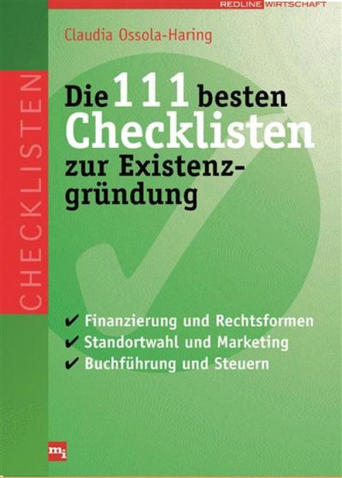Cover of the book Die 111 besten Checklisten zur Existenzgründung by Claudia Ossola-Haring, mi Wirtschaftsbuch