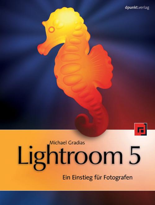 Cover of the book Lightroom 5 by Michael Gradias, dpunkt.verlag