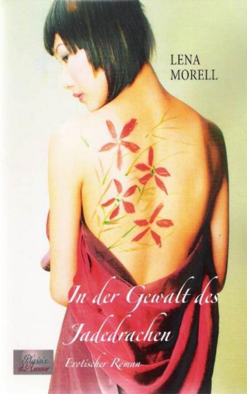 Cover of the book In der Gewalt des Jadedrachen by Lena Morell, Plaisir d'Amour Verlag