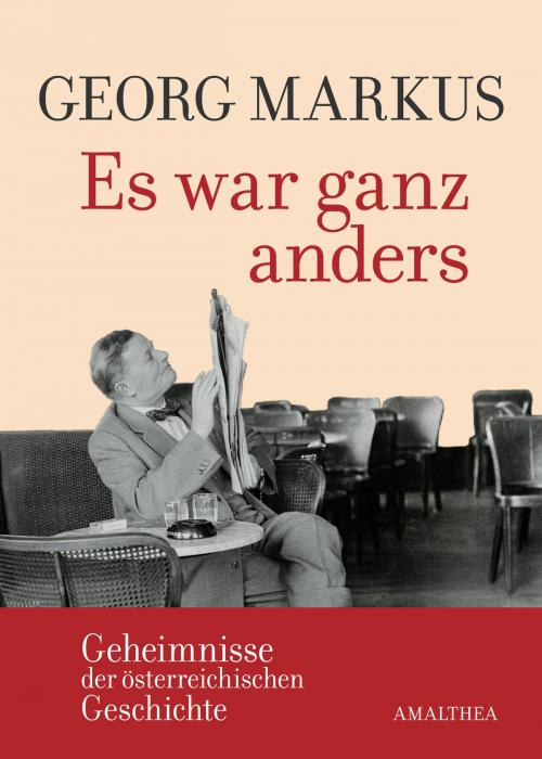 Cover of the book Es war ganz anders by Georg Markus, Amalthea Signum Verlag