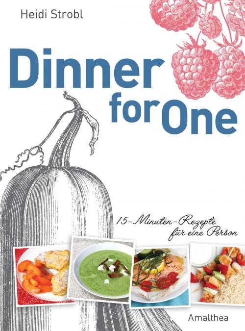 Cover of the book Dinner for One by Heidi Strobl, Amalthea Signum Verlag