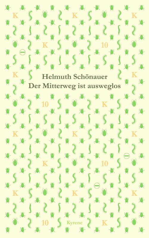 Cover of the book Der Mitterweg ist ausweglos by Helmuth Schönauer, Kyrene.Literaturverlag