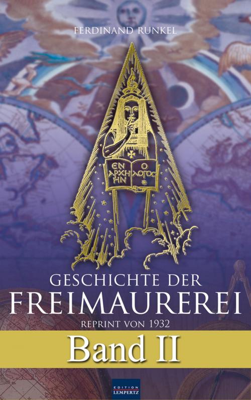 Cover of the book Geschichte der Freimaurerei - Band II by Ferdinand Runkel, Edition Lempertz