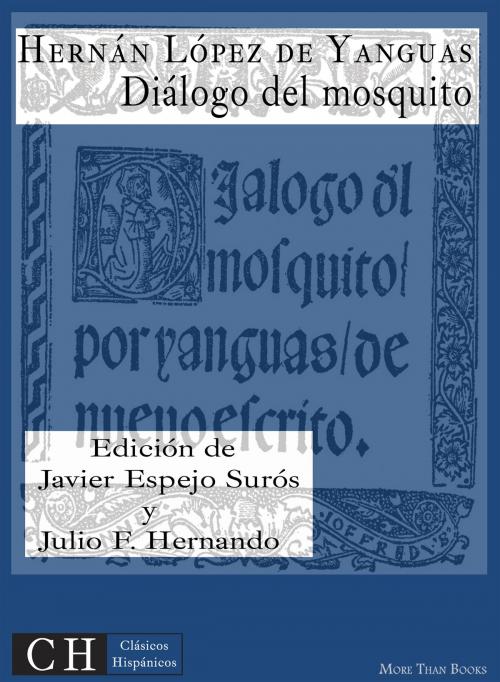 Cover of the book Diálogo del mosquito by Hernán López de Yanguas, Clásicos Hispánicos