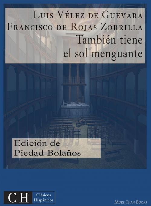 Cover of the book También tiene el sol menguante by Luis Vélez de Guevara, Francisco de Rojas Zorrilla, Clásicos Hispánicos