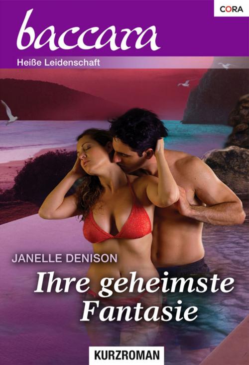 Cover of the book Ihre geheimste Fantasie by Janelle Denison, CORA Verlag