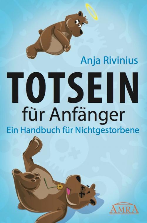 Cover of the book Totsein für Anfänger by Anja Rivinius, AMRA Verlag