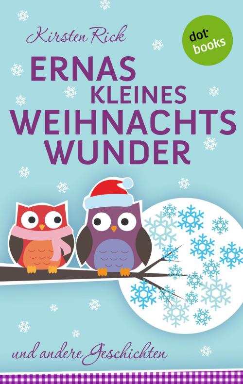 Cover of the book Ernas kleines Weihnachtswunder by Kirsten Rick, dotbooks GmbH