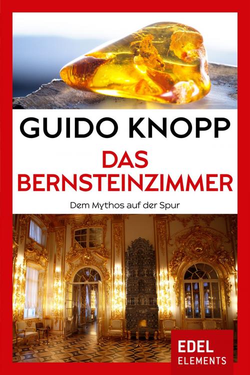 Cover of the book Das Bernsteinzimmer by Guido Knopp, Edel Elements