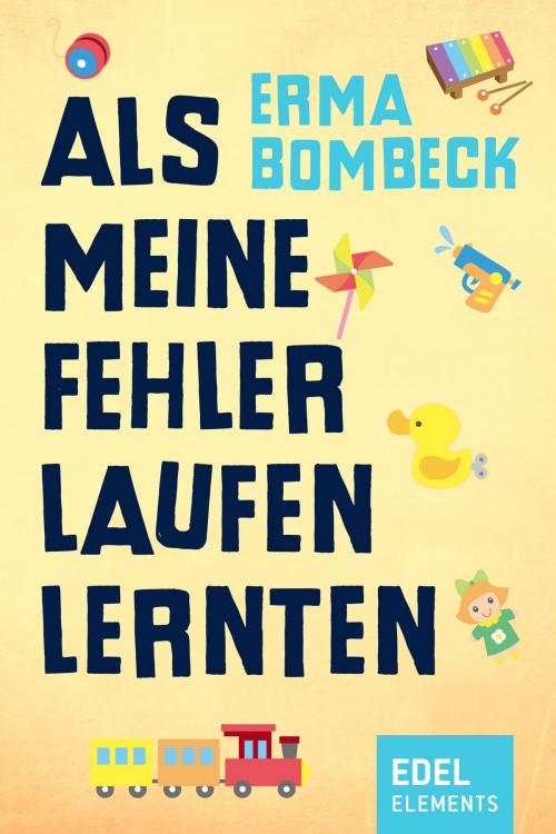 Cover of the book Als meine Fehler laufen lernten by Erma Bombeck, Edel Elements