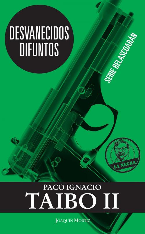Cover of the book Desvanecidos difuntos by Paco Ignacio Taibo II, Grupo Planeta - México